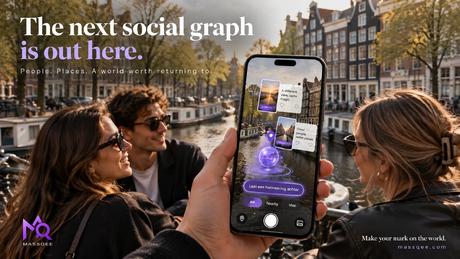 The next social graph is out here. Friends at an Amsterdam canal discover memories through the MassQee camera. Make your mark on the world.